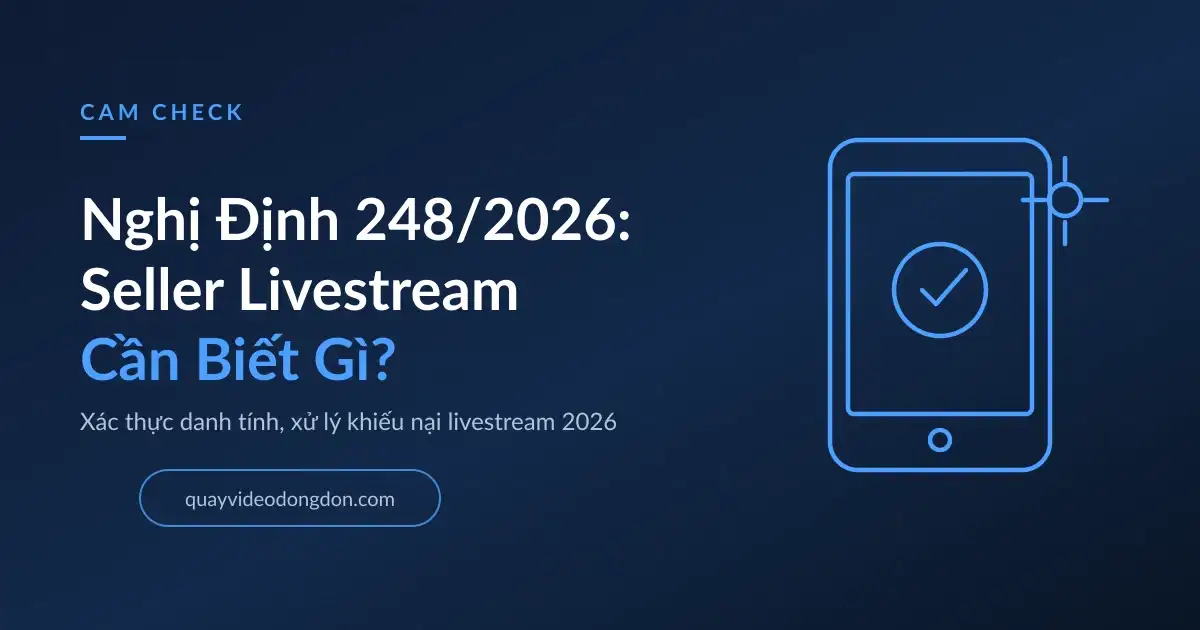 Ảnh bìa bài viết về Nghị định 248/2026/NĐ-CP livestream bán hàng, nền xanh navy kèm hình minh họa điện thoại đang phát livestream và dấu tích xác thực